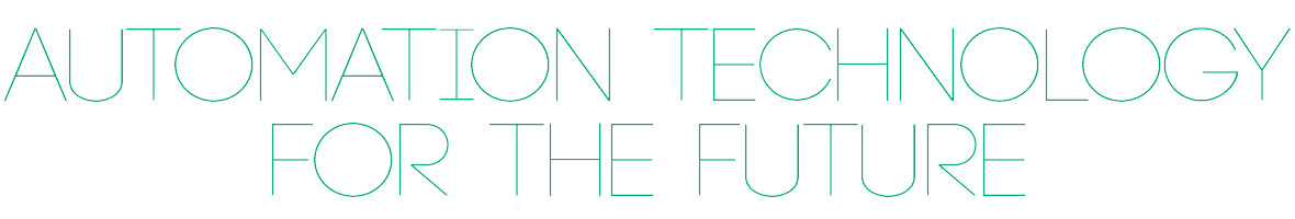 Automation Technology
for the Future