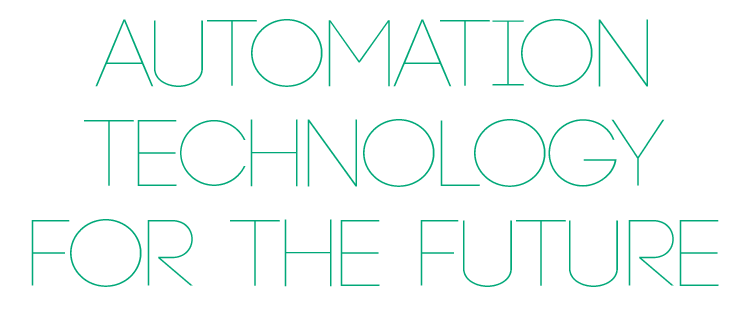 Automation Technology
for the Future